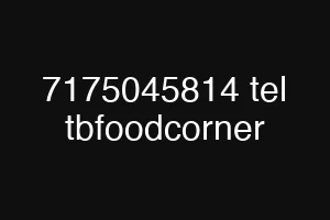7175045814 tel tbfoodcorner