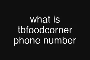 what is tbfoodcorner phone number